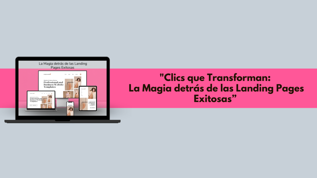 Clics Que Transforman La Magia Detr S De Las Landing Pages Exitosas